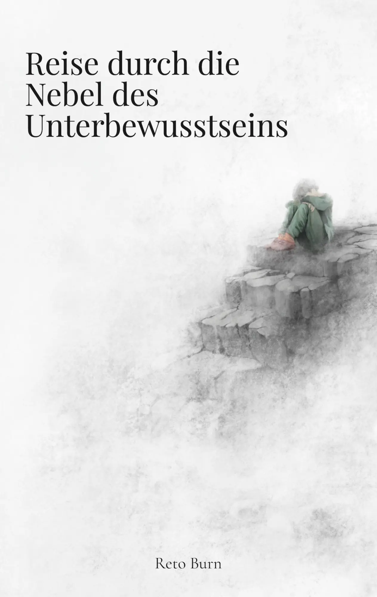 Cover: 9783759786760 | Reise durch die Nebel des Unterbewusstseins | Reto Burn | Taschenbuch