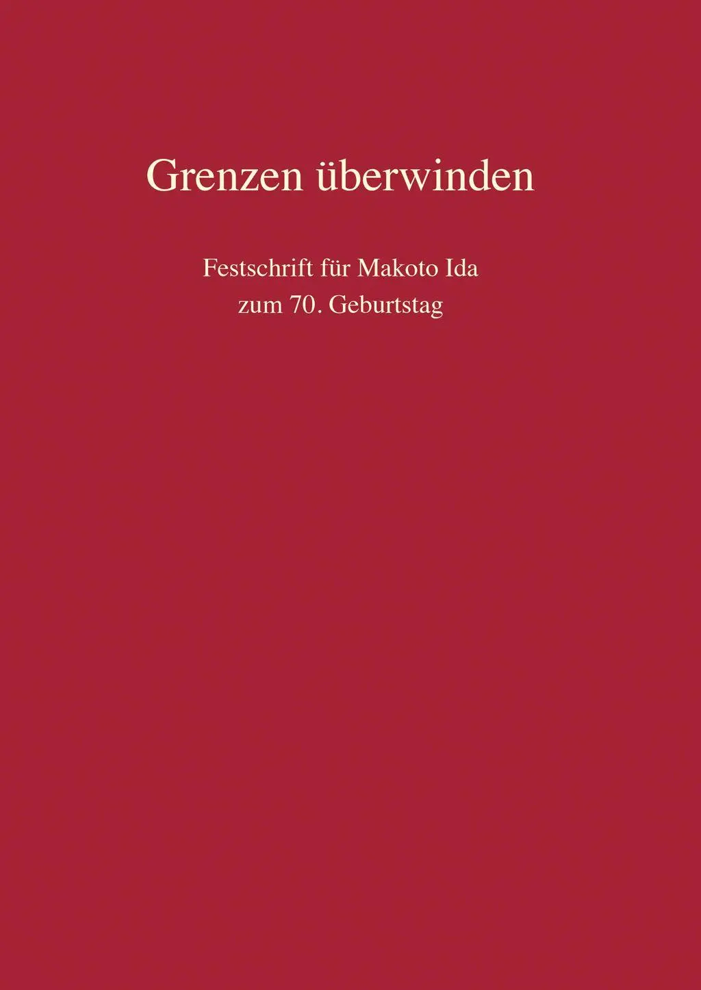 Cover: 9783811466760 | Grenzen überwinden | Festschrift für Makoto Ida | Arndt Sinn (u. a.)