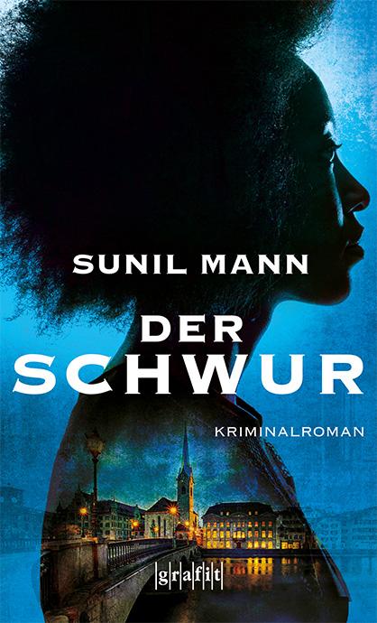 Cover: 9783894256760 | Der Schwur | Kriminalroman | Sunil Mann | Taschenbuch | 320 S. | 2020