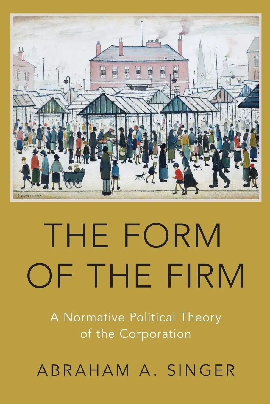 Cover: 9780197586860 | Form of the Firm | A Normative Political Theory of the Corporation
