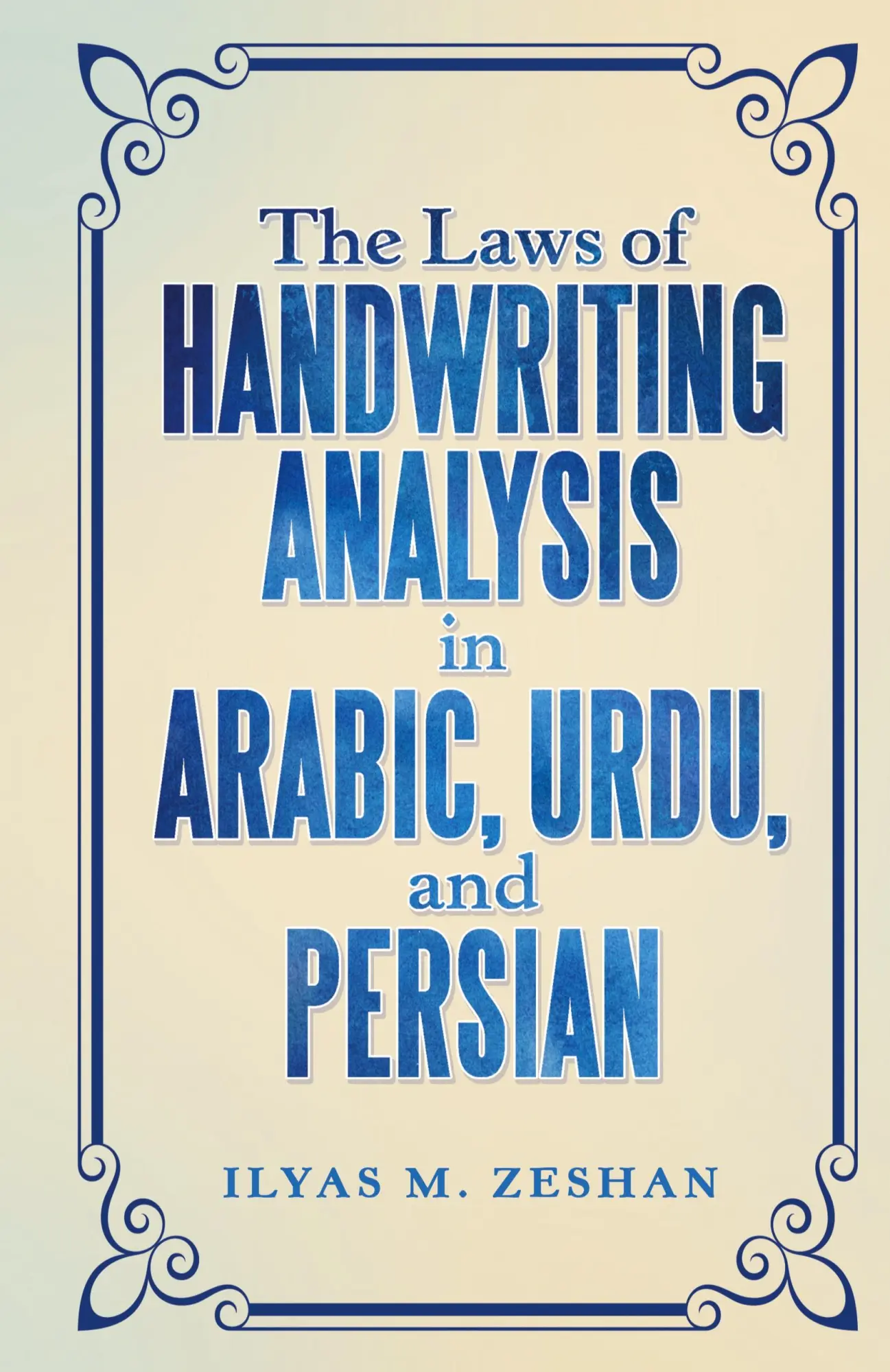 Cover: 9781480836860 | The Laws of Handwriting Analysis in Arabic, Urdu, and Persian | Zeshan