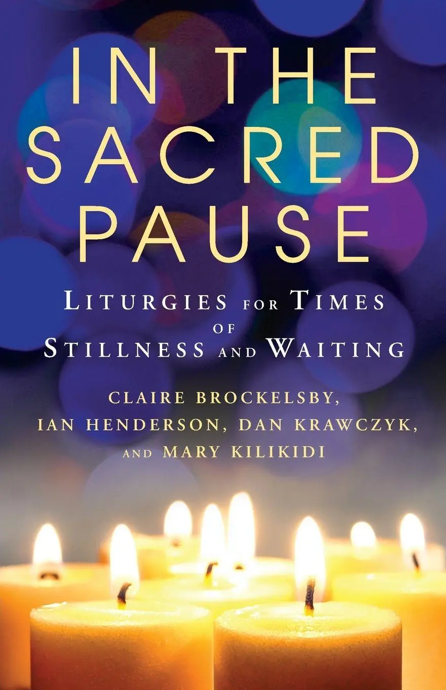 Cover: 9781786226860 | In the Sacred Pause | Liturgies for times of stillness and waiting