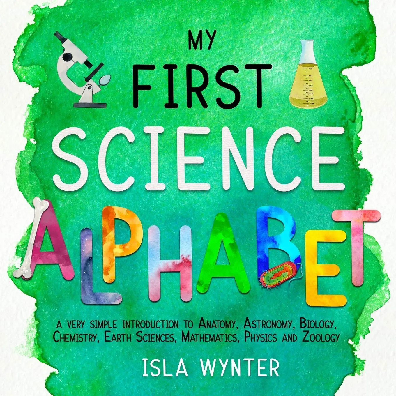 Cover: 9781913556860 | My First Science Alphabet | Isla Wynter | Taschenbuch | Englisch