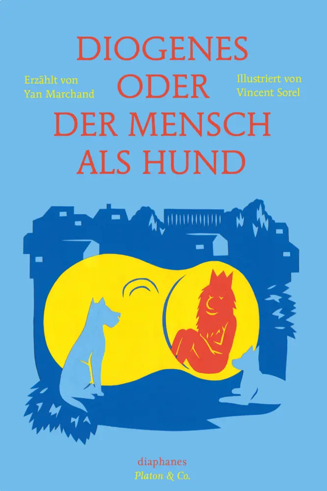 Cover: 9783037346860 | Diogenes oder der Mensch als Hund | Yan Marchand | Buch | 64 S. | 2014