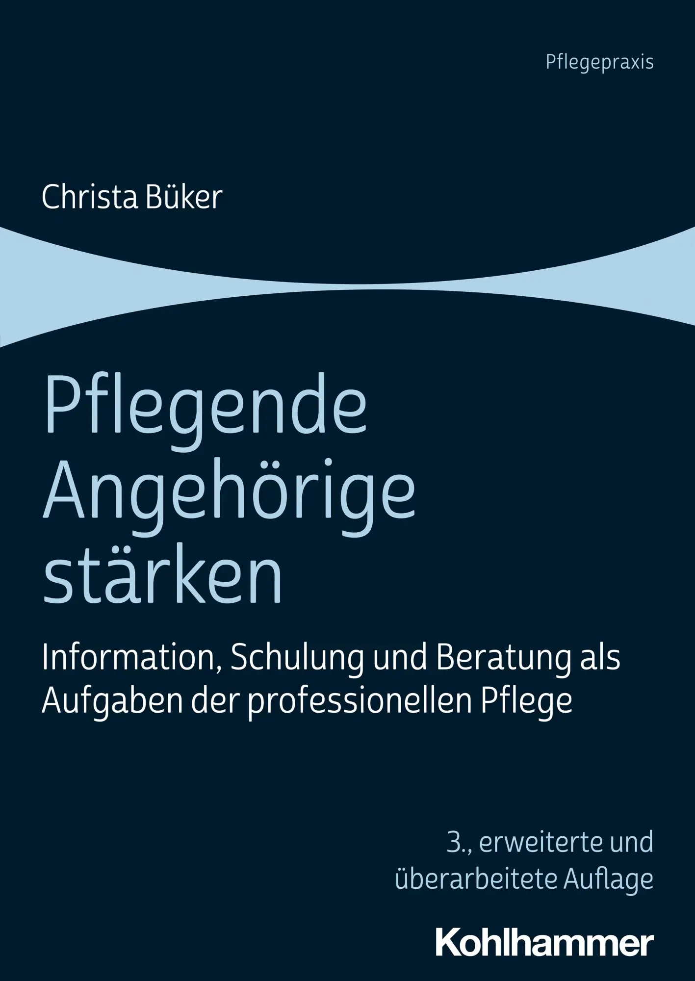Cover: 9783170386860 | Pflegende Angehörige stärken | Christa Büker | Taschenbuch | 170 S.
