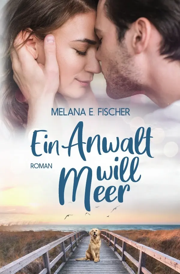 Cover: 9783754106860 | Ein Anwalt will Meer | Melana E. Fischer | Taschenbuch | 308 S. | 2021