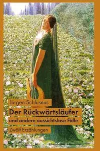Cover: 9783826096860 | Der Rückwärtsläufer und andere aussichtslose Fälle | Zwölf Erzählungen
