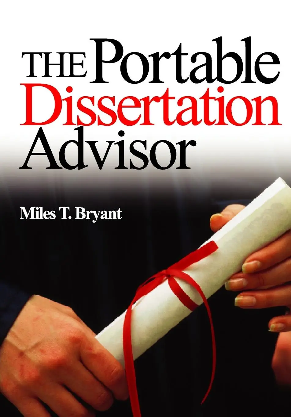 Cover: 9780761946960 | The Portable Dissertation Advisor | Miles T. Bryant | Taschenbuch