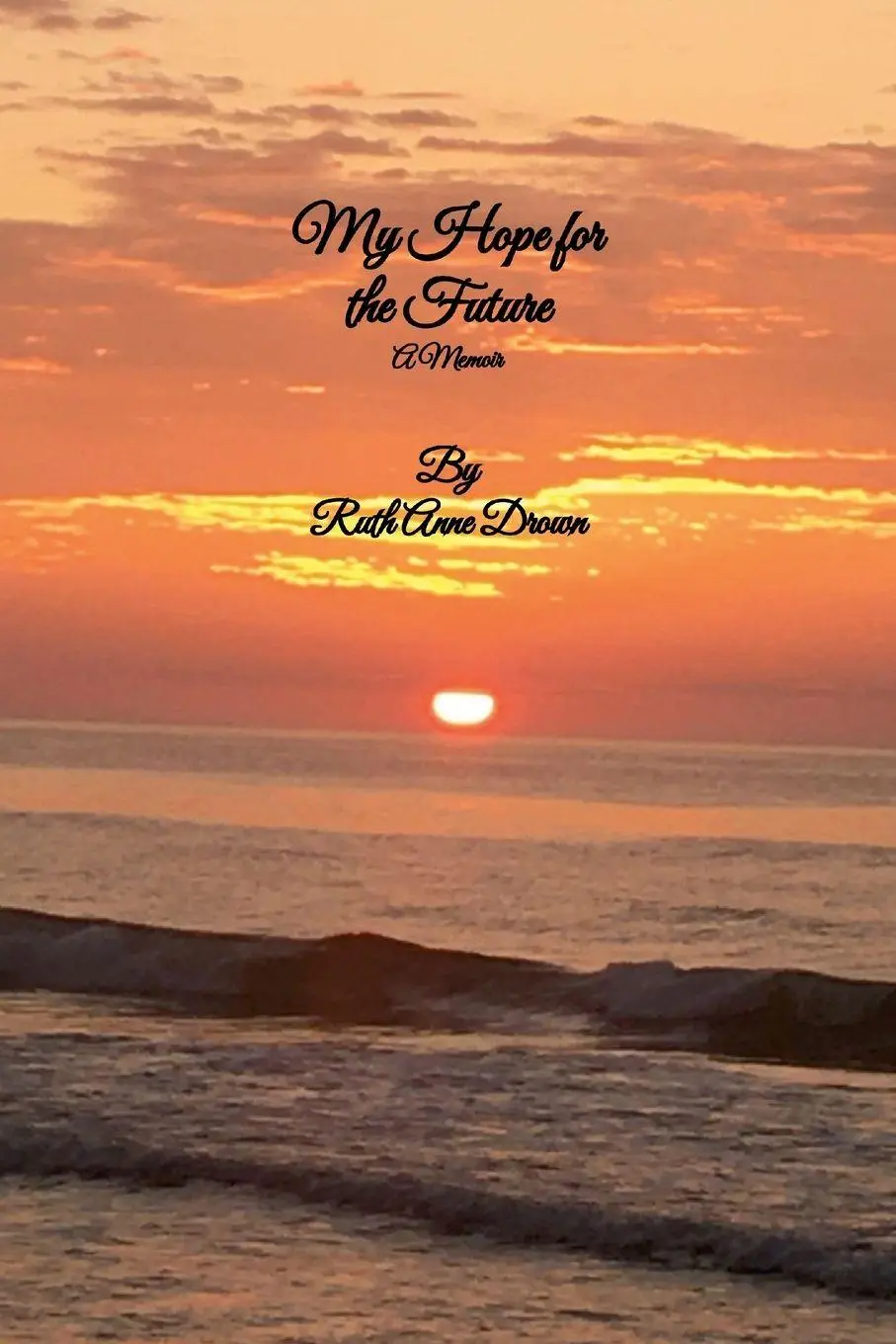Cover: 9781300496960 | My Hope for the Future | Ruth Anne Drown | Taschenbuch | Englisch