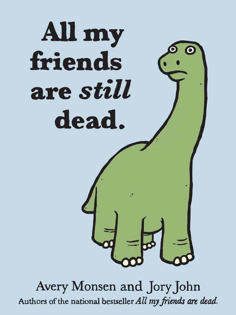 Cover: 9781452106960 | All My Friends Are Still Dead | Jory John (u. a.) | Buch | o. Pag.