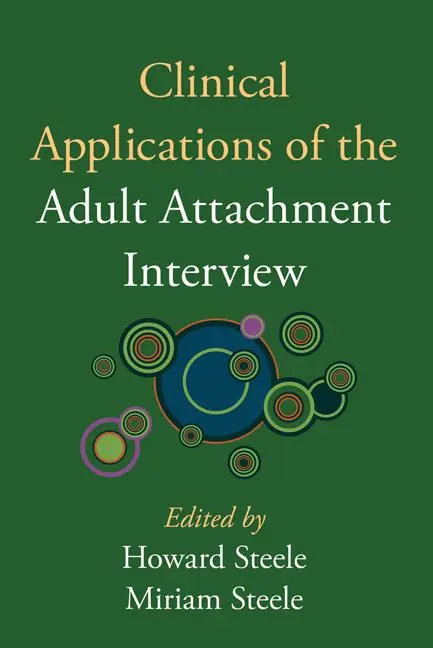 Cover: 9781593856960 | Clinical Applications of the Adult Attachment Interview | Steele