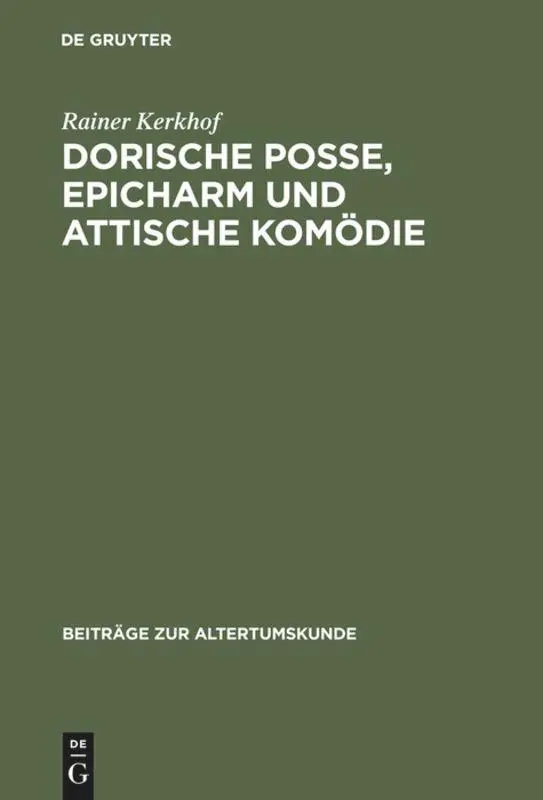 Cover: 9783598776960 | Dorische Posse, Epicharm und Attische Komödie | Rainer Kerkhof | Buch