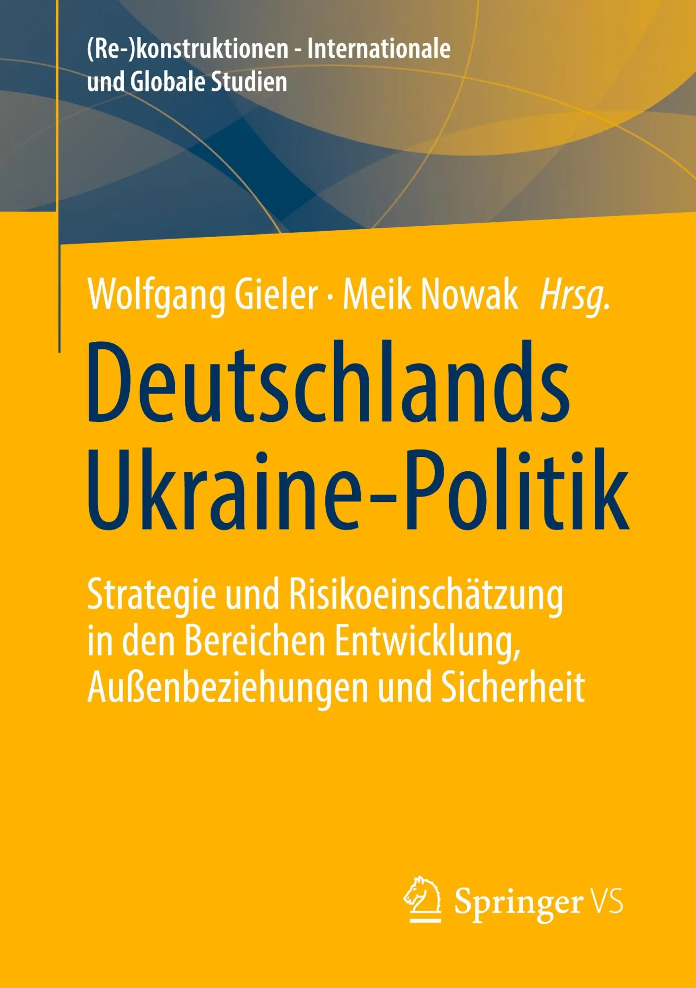 Cover: 9783658476960 | Deutschlands Ukraine-Politik | Wolfgang Gieler (u. a.) | Taschenbuch