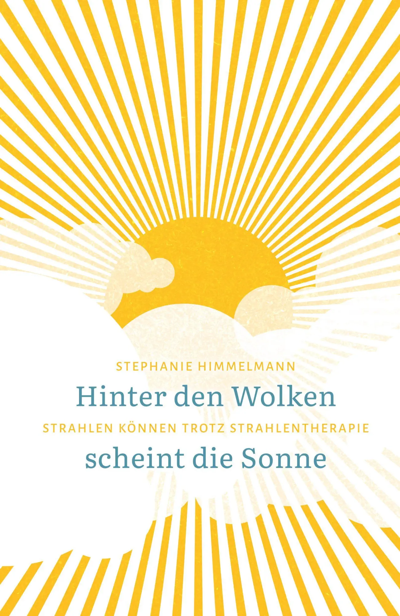Cover: 9783866996960 | Hinter den Wolken scheint die Sonne | Stephanie Himmelmann | Buch
