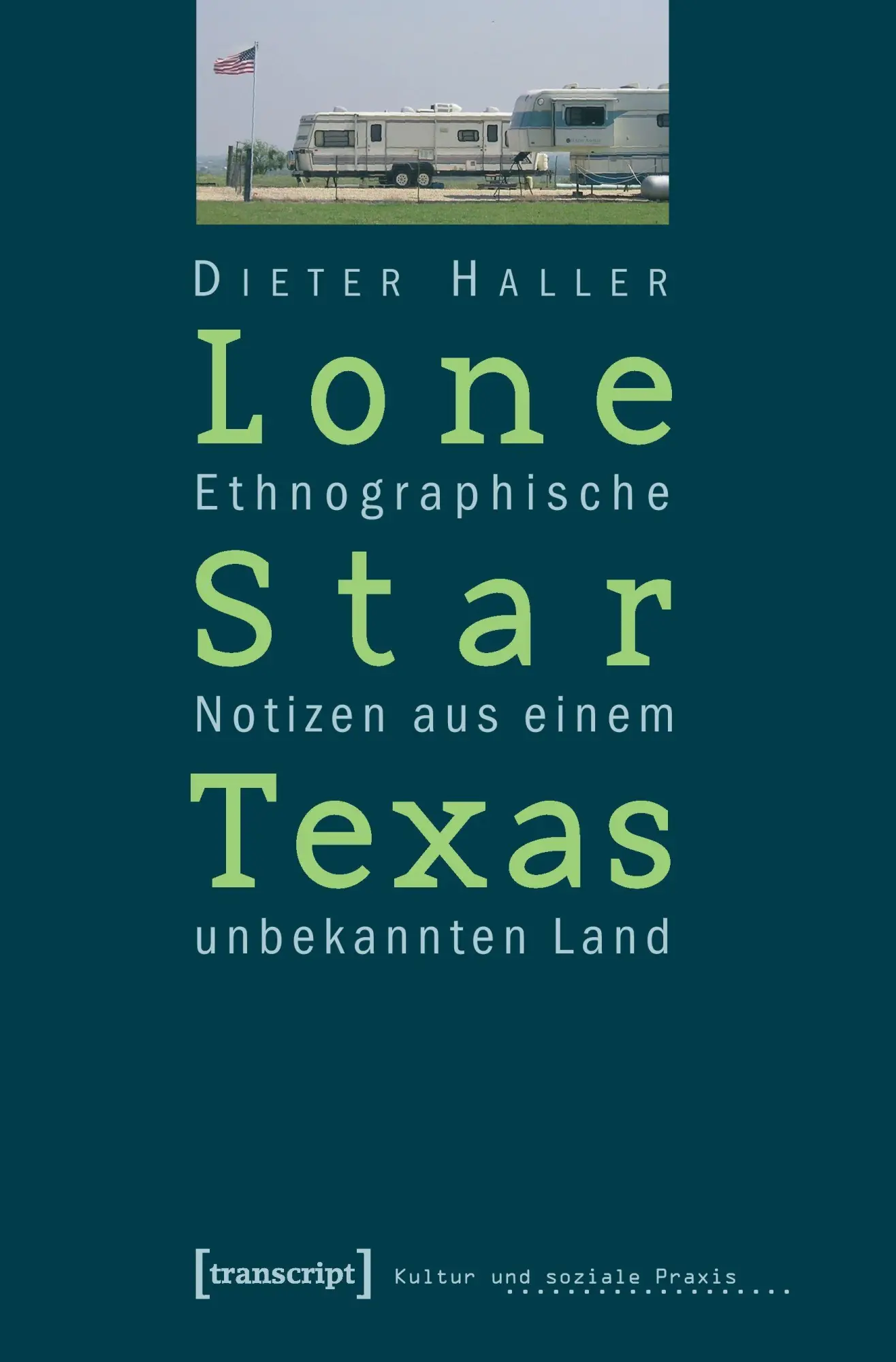 Cover: 9783899426960 | Lone Star Texas | Ethnographische Notizen aus einem unbekannten Land