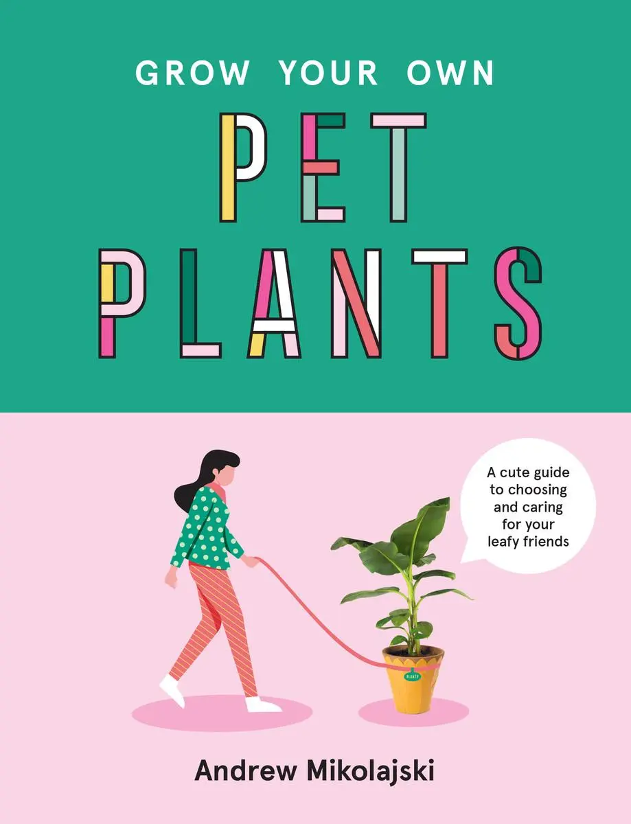 Cover: 9781922417060 | Grow Your Own Pet Plants | Andrew Mikolajski | Buch | 128 S. | 2021
