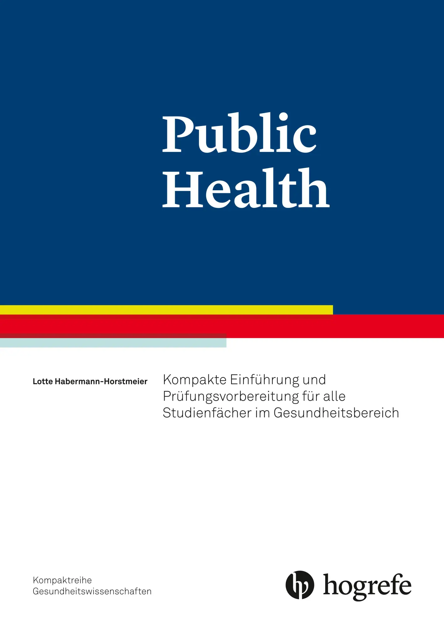 Cover: 9783456857060 | Public Health | Lotte Hebermann-Horstmeier | Taschenbuch | 160 S.