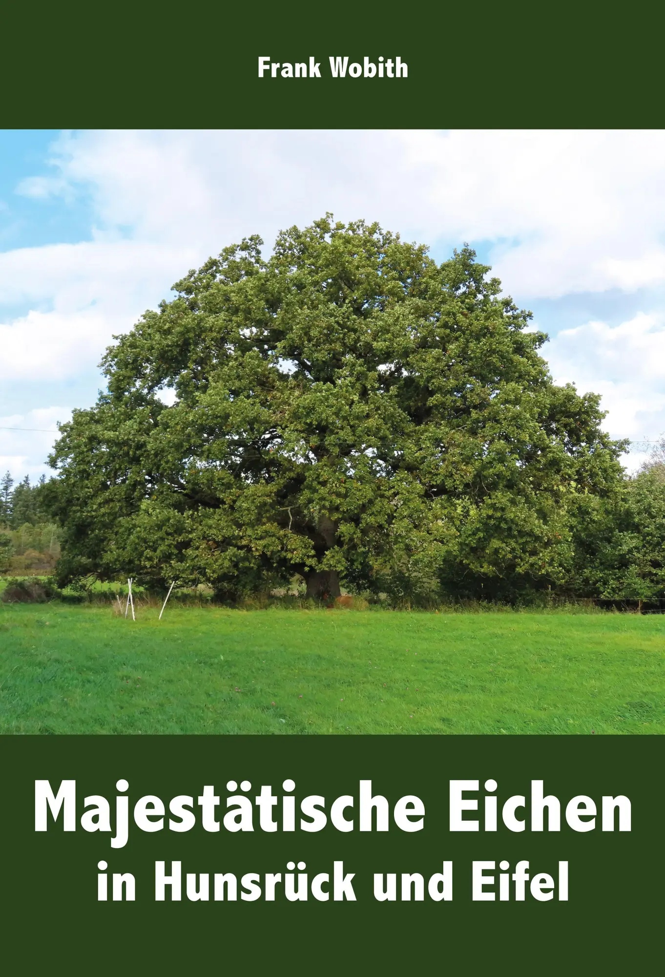 Cover: 9783898017060 | Majestätische Eichen in Hunsrück und Eifel | Frank Wobith | Buch