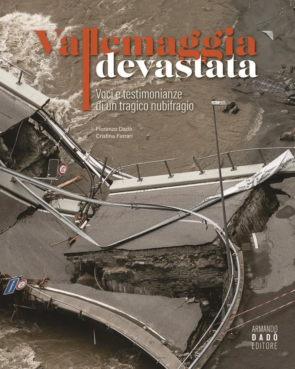 Cover: 9788882817060 | Vallemaggia devastata. Voci e testimonianze di un tragico nubifragio