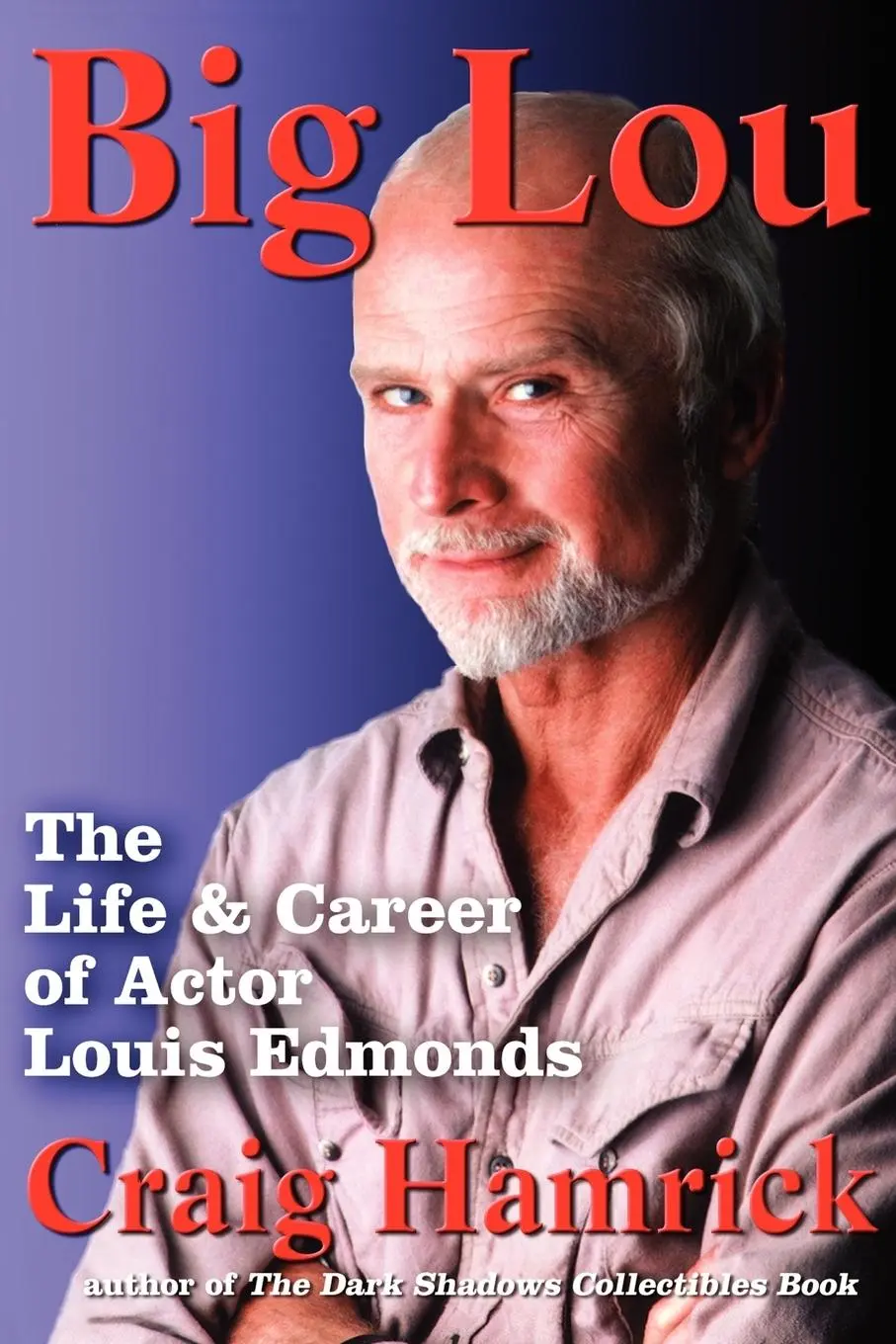 Cover: 9780595297160 | Big Lou | The Life and Career of Actor Louis Edmonds | Craig Hamrick