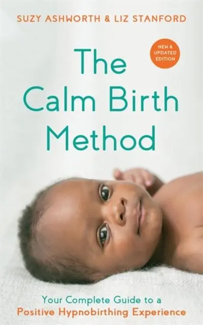 Cover: 9781788177160 | The Calm Birth Method (Revised Edition) | Liz Stanford (u. a.) | Buch