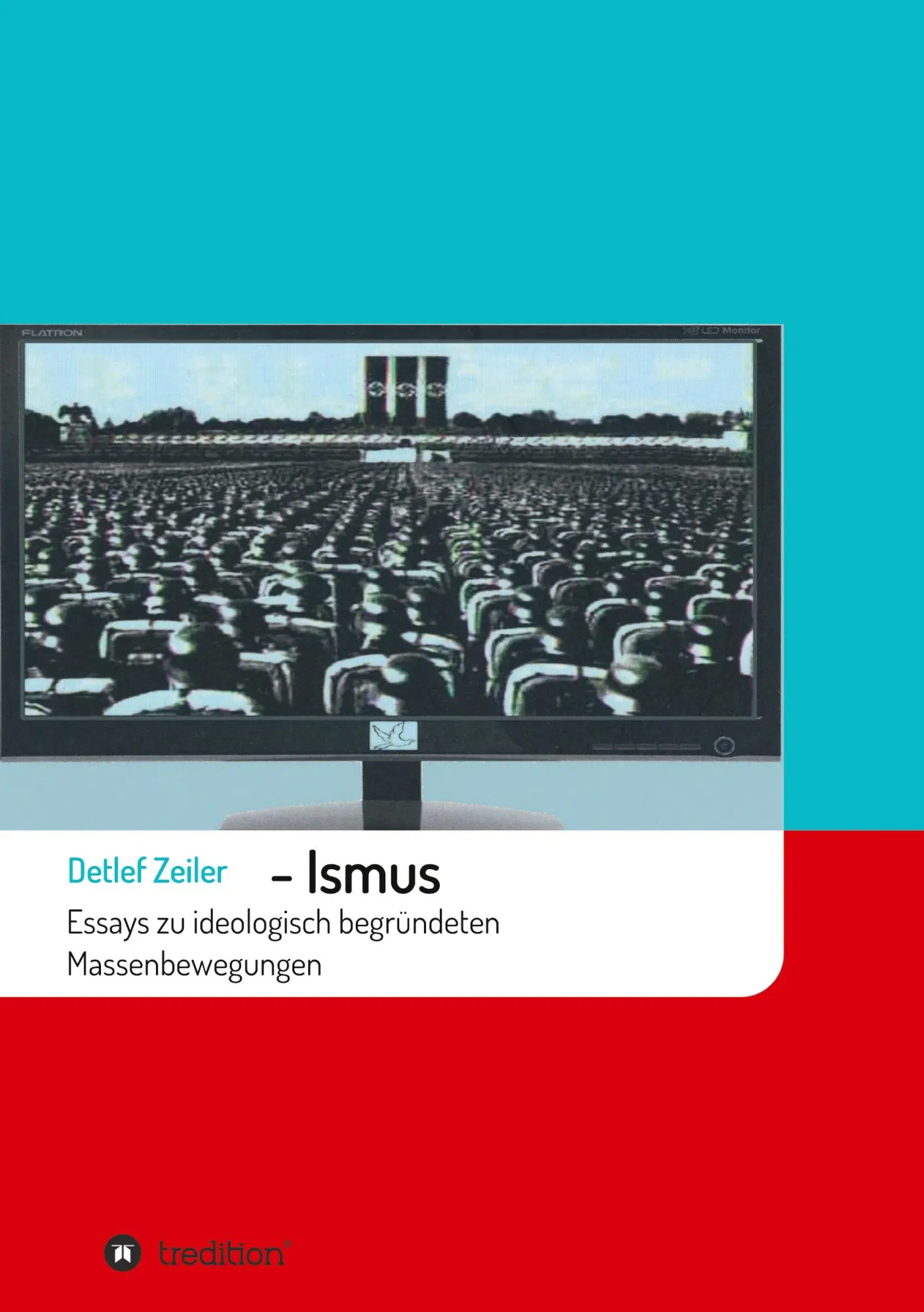 Cover: 9783347257160 | -Ismus | Essays zu ideologisch begründeten Massenbewegungen | Zeiler