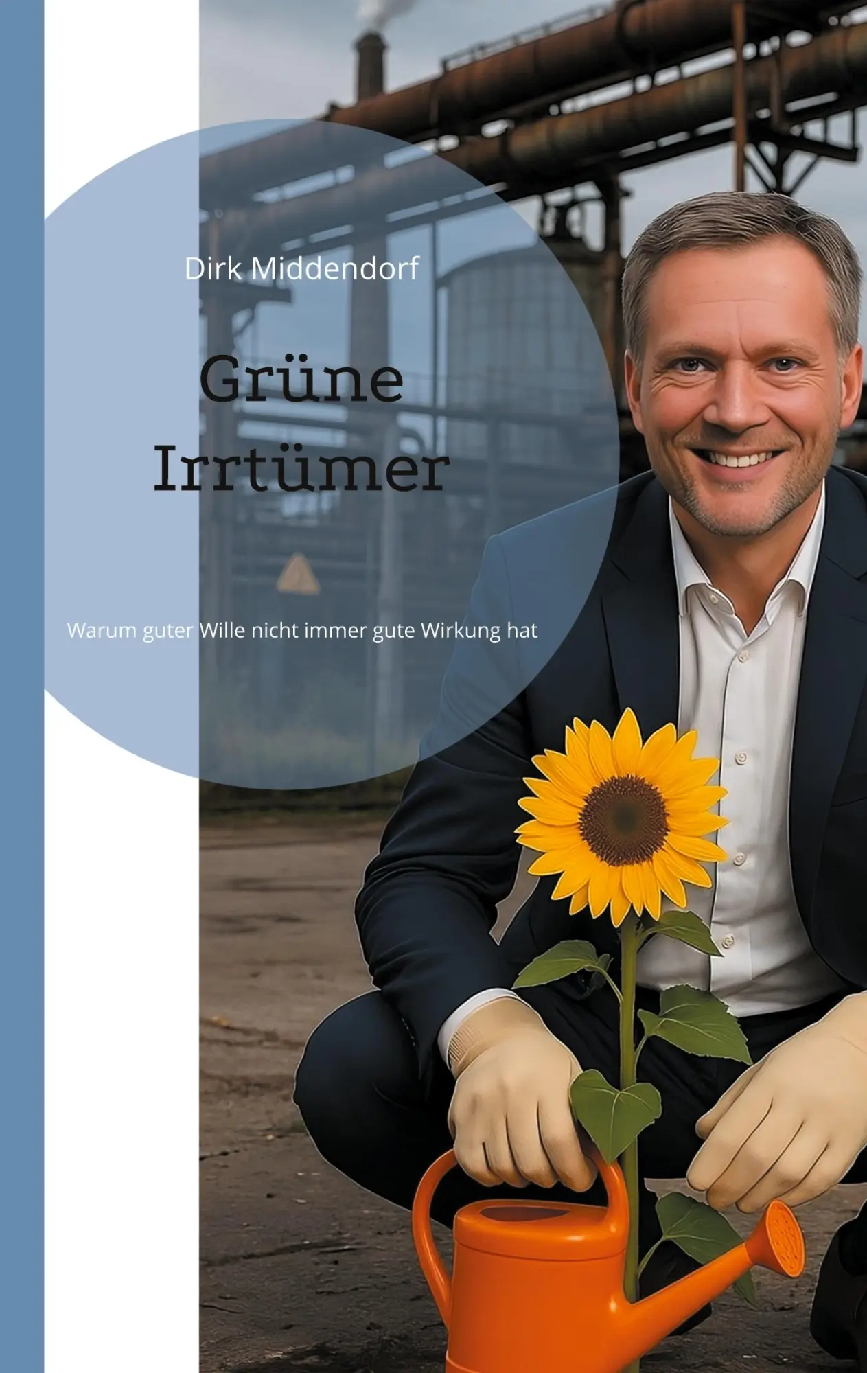 Cover: 9783819277160 | Grüne Irrtümer | Warum guter Wille nicht immer gute Wirkung hat | Buch