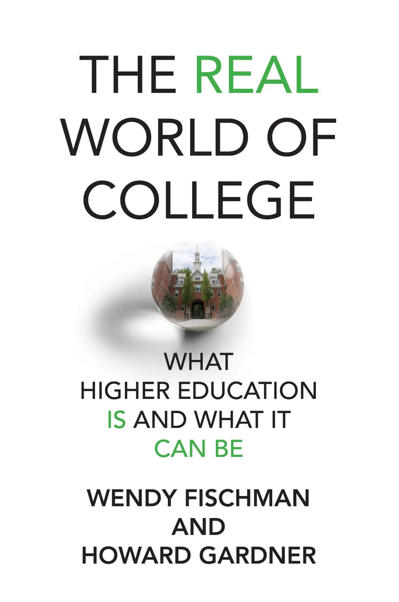 Cover: 9780262547260 | The Real World of College: What Higher Education Is and What It Can Be