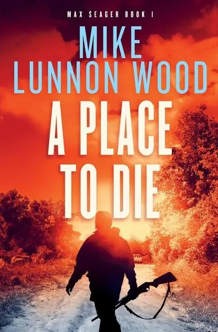 Cover: 9781913727260 | A Place To Die | Mike Lunnon-Wood | Taschenbuch | Englisch | 2023