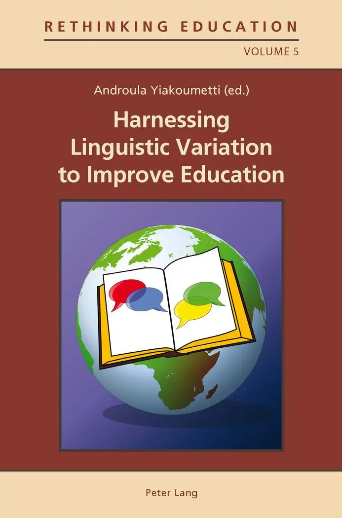 Harnessing Linguistic Variation to Improve Education (Rethinking Education)