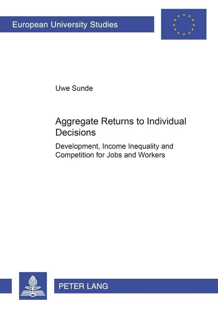 Cover: 9783631517260 | Aggregate Returns to Individual Decisions | Uwe Sunde | Taschenbuch