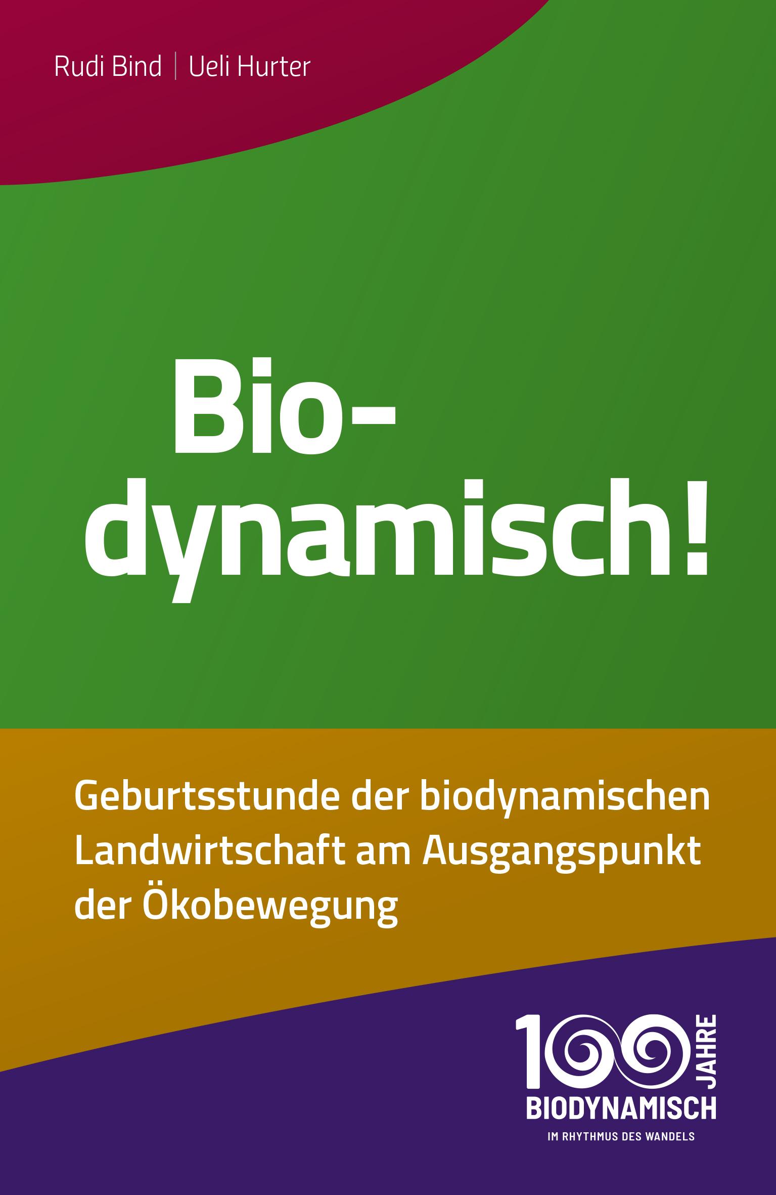 Cover: 9783723517260 | Biodynamisch! | Rudi Bind (u. a.) | Taschenbuch | 144 S. | Deutsch