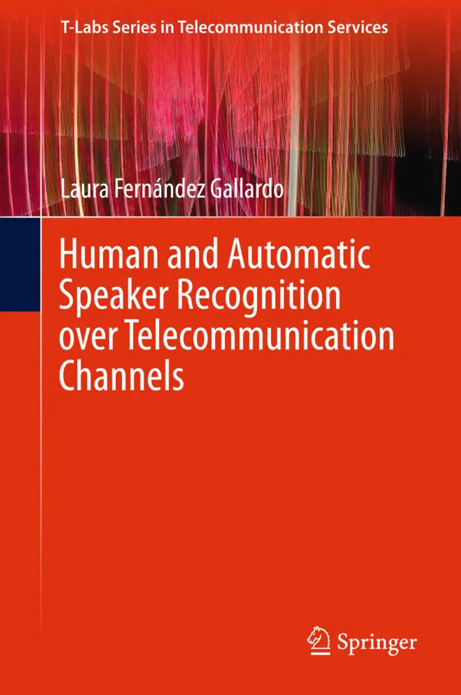 Cover: 9789812877260 | Human and Automatic Speaker Recognition over Telecommunication...