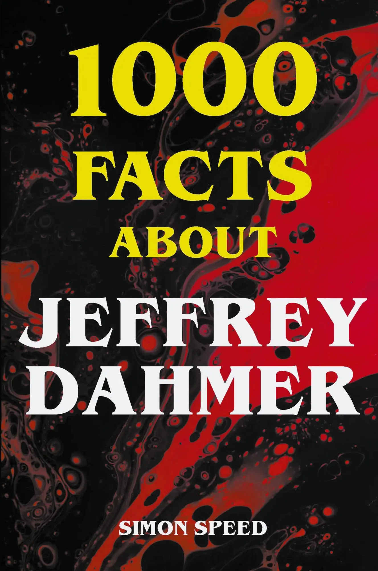 Cover: 9798215207260 | 1000 Facts About Jeffrey Dahmer | Simon Speed | Taschenbuch | Englisch