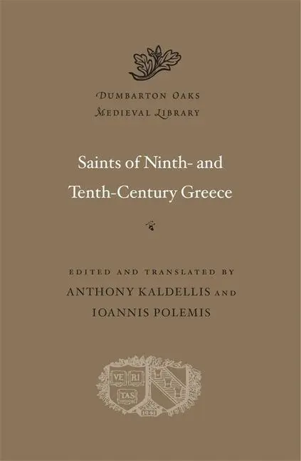 Cover: 9780674237360 | Saints of Ninth- And Tenth-Century Greece | Anthony Kaldellis (u. a.)