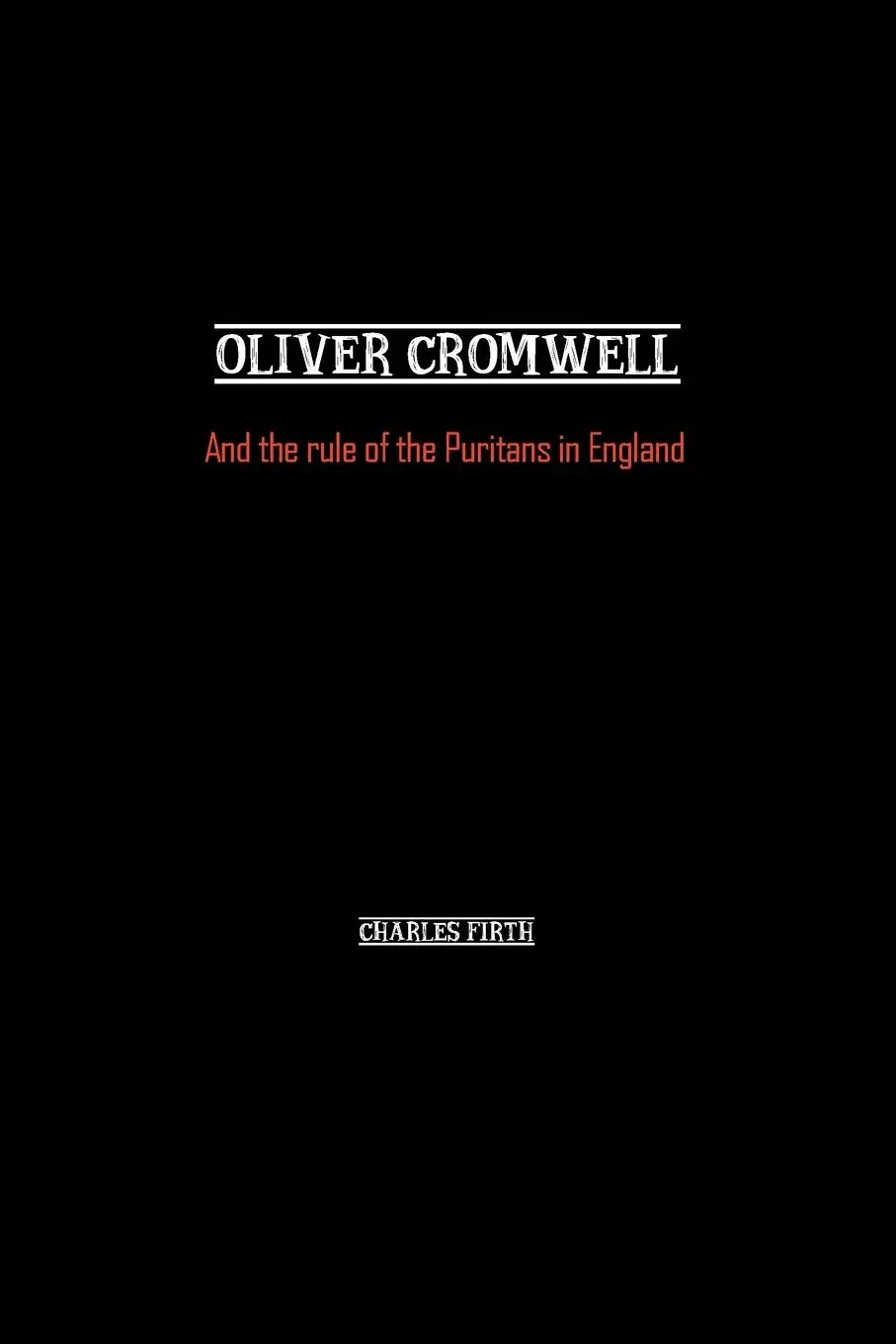 Cover: 9781774817360 | Oliver Cromwell | And the rule of the Puritans in England | Firth