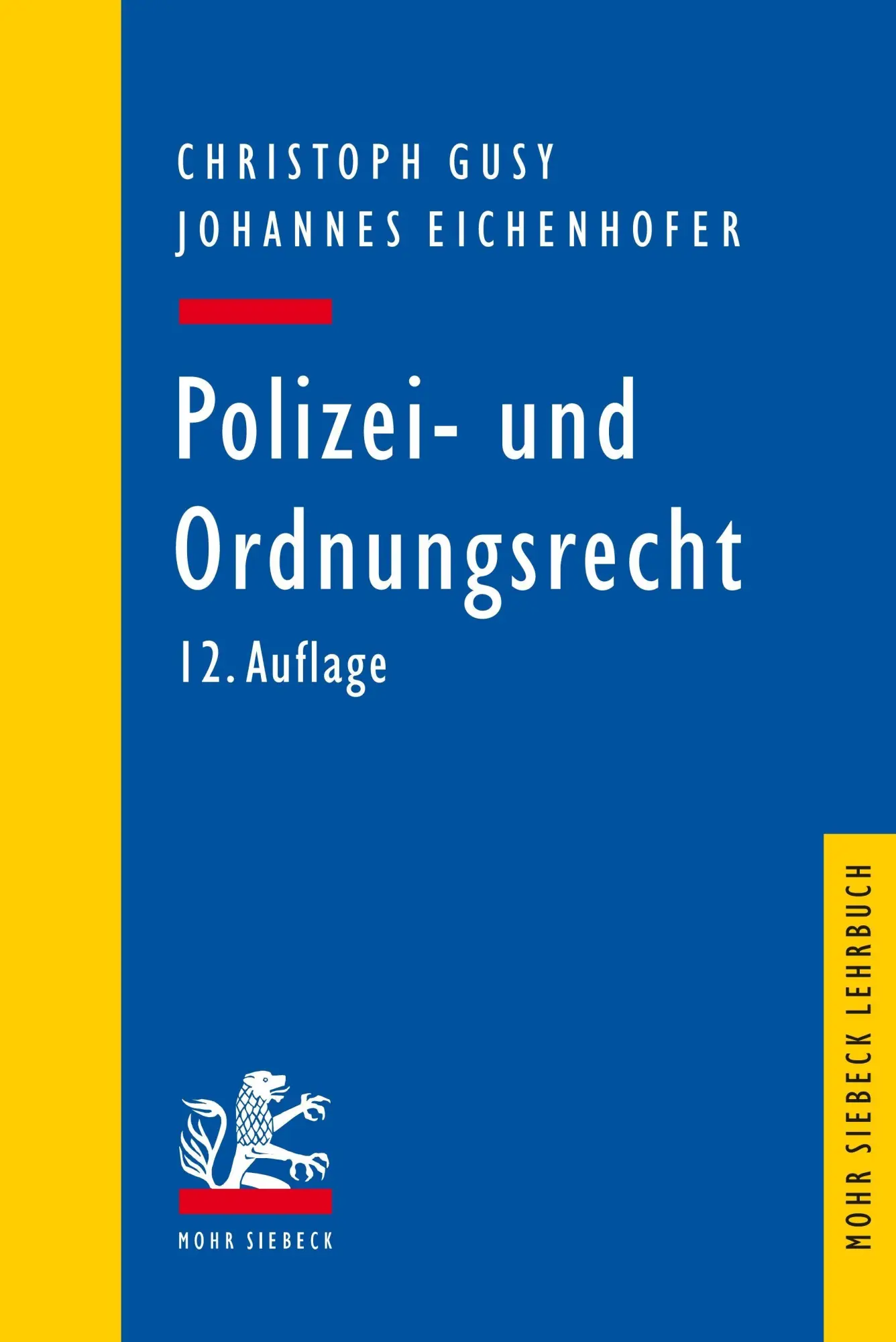 Cover: 9783162007360 | Polizei- und Ordnungsrecht | Christoph Gusy (u. a.) | Taschenbuch