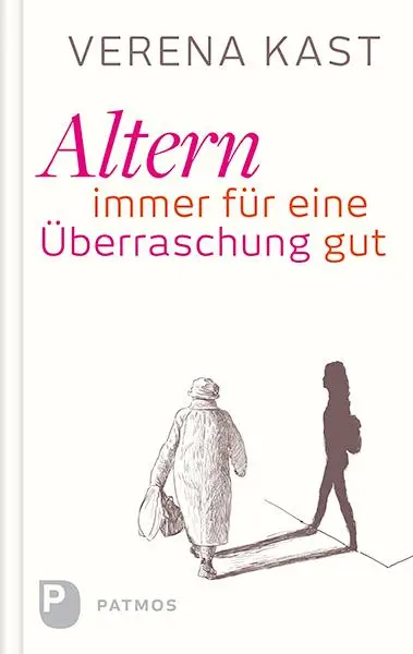 Cover: 9783843607360 | Altern - immer für eine Überraschung gut | Verena Kast | Buch | 176 S.