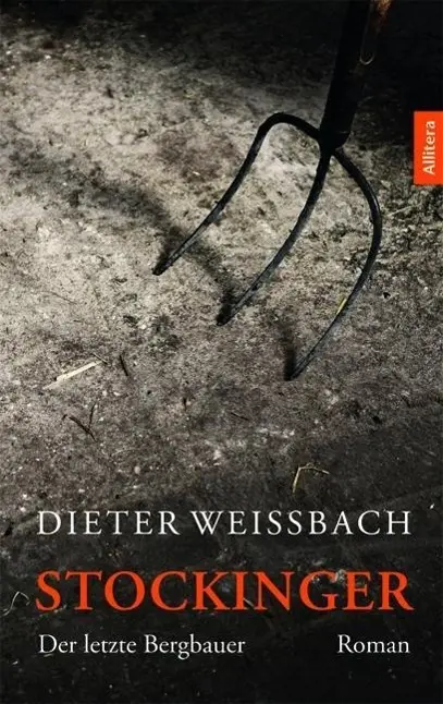 Cover: 9783869067360 | Stockinger | Der letzte Bergbauer. Roman | Dieter Weißbach | Buch
