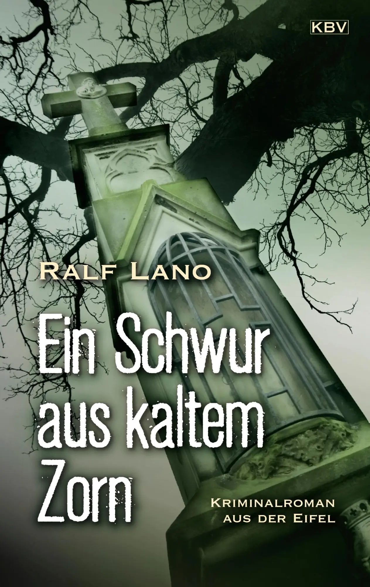 Cover: 9783954417360 | Ein Schwur aus kaltem Zorn | Kriminalroman aus der Eifel | Ralf Lano