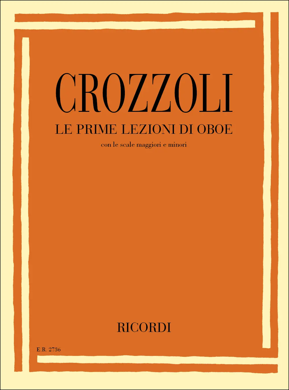 Cover: 9790041827360 | Prime Lezioni Di Oboe | Sergio Crozzoli | Partitur | Ricordi