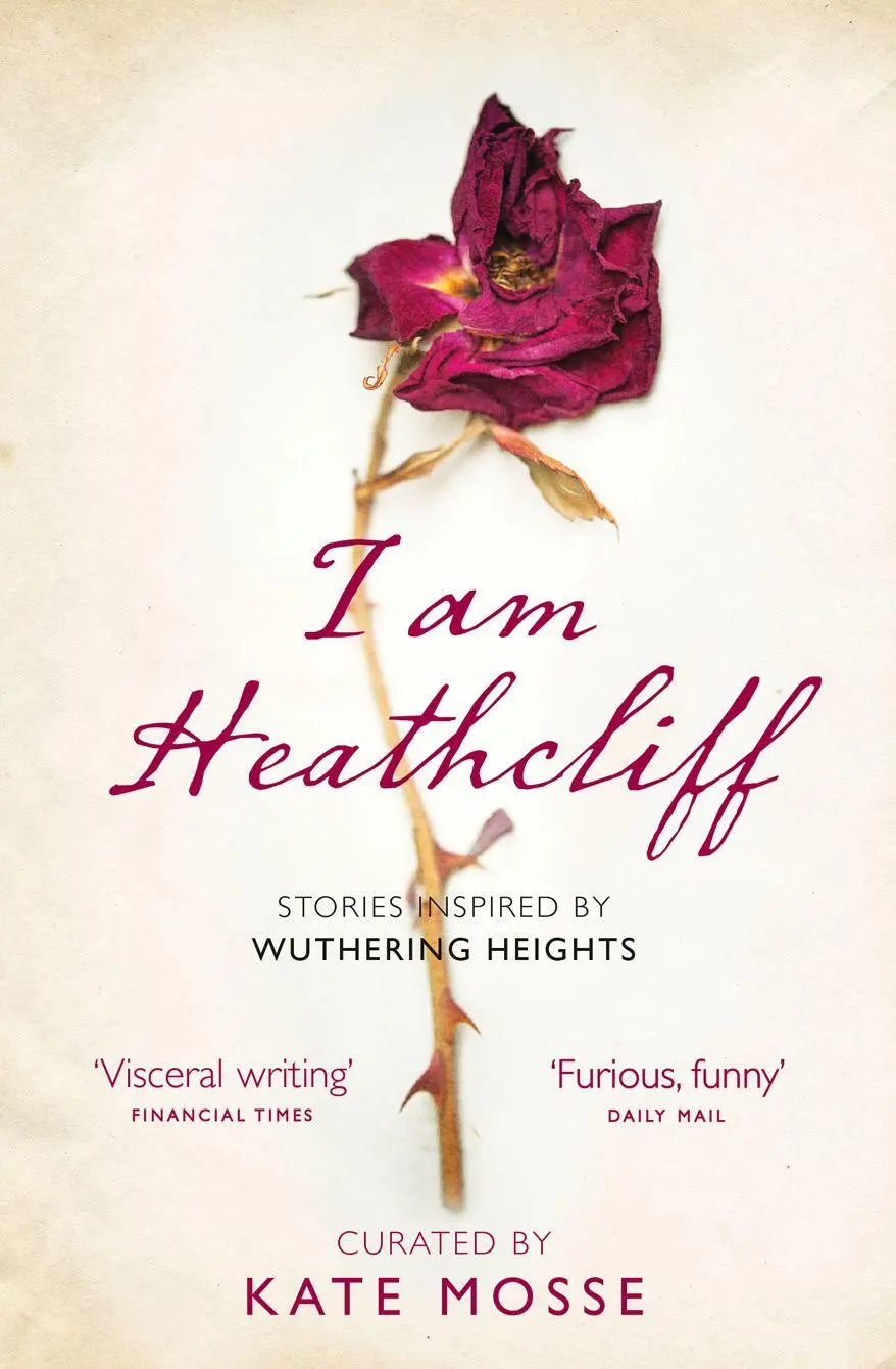 Cover: 9780008257460 | I Am Heathcliff | Stories Inspired by Wuthering Heights | Kate Mosse
