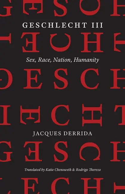 Cover: 9780226677460 | Geschlecht III | Sex, Race, Nation, Humanity | Jacques Derrida | Buch