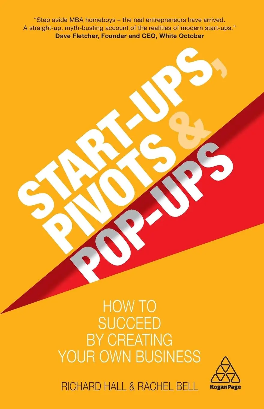 Cover: 9780749497460 | Start-Ups, Pivots and Pop-Ups | Richard Hall (u. a.) | Taschenbuch