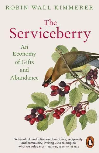 Cover: 9781802067460 | The Serviceberry | An Economy of Gifts and Abundance | Kimmerer | Buch