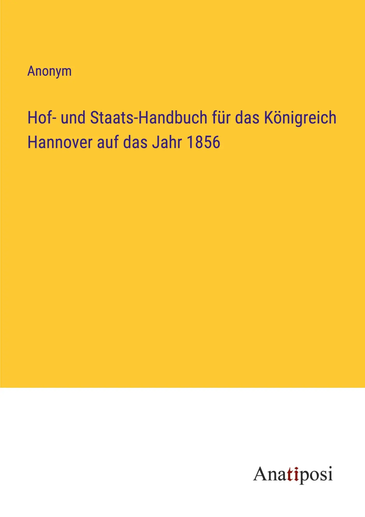 Hof- und Staats-Handbuch für das Königreich Hannover auf das Jahr 1856