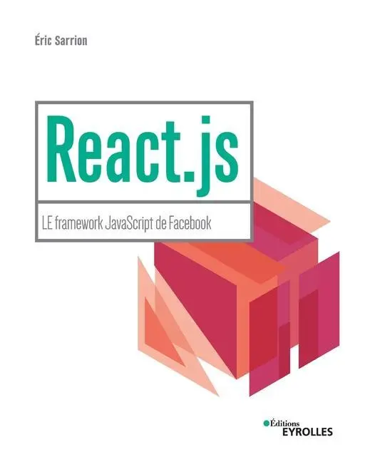 Cover: 9782212677560 | React.js: LE framework JavaScript de Facebook | Éric Sarrion | Buch