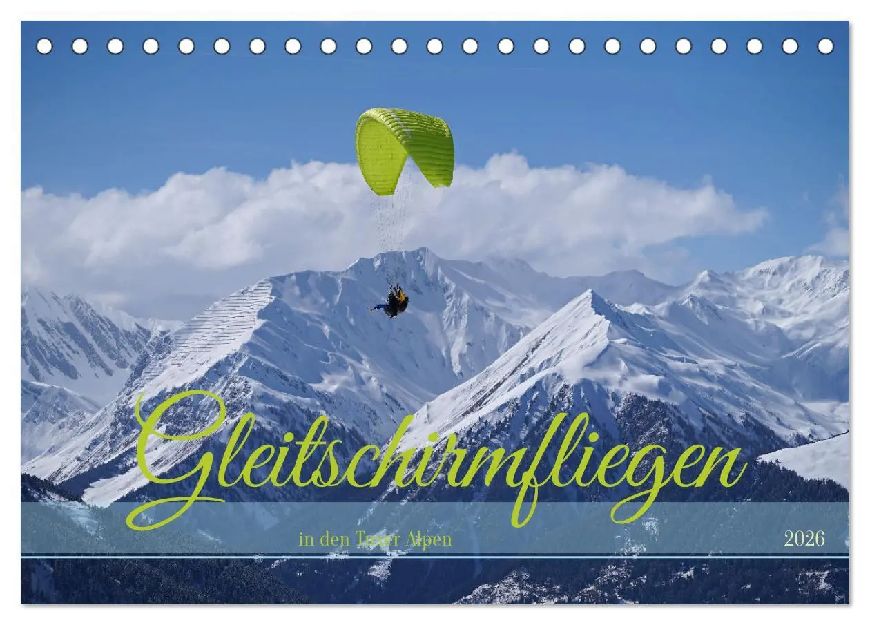 Cover: 9783457417560 | Gleitschirmfliegen in den Tuxer Alpen (Tischkalender 2026 DIN A5...