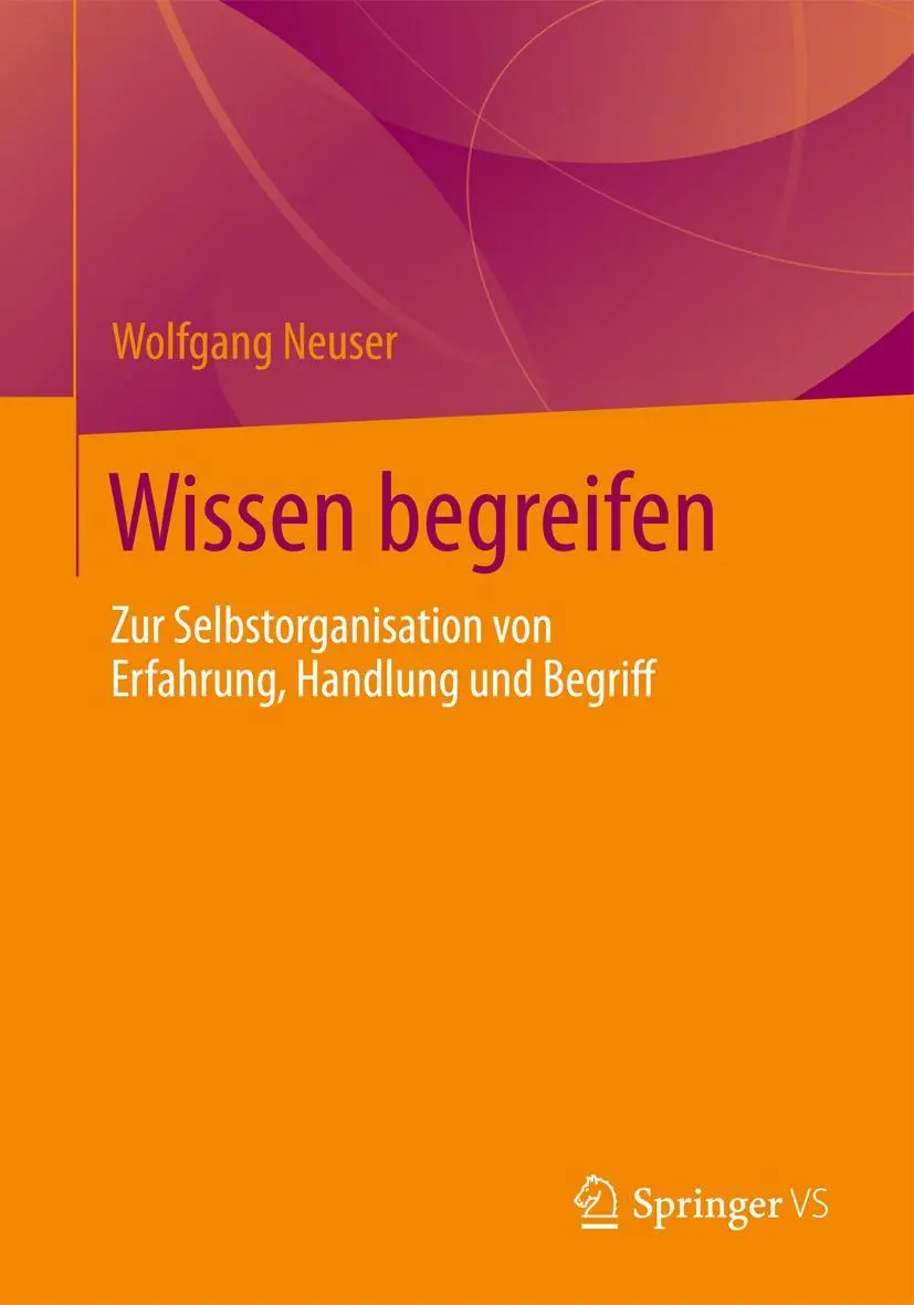 Cover: 9783658007560 | Wissen begreifen | Wolfgang Neuser | Taschenbuch | Deutsch | 2012