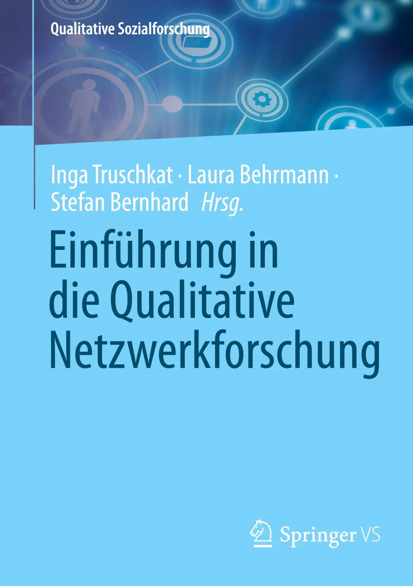 Cover: 9783658487560 | Einführung in die Qualitative Netzwerkforschung | Truschkat (u. a.)
